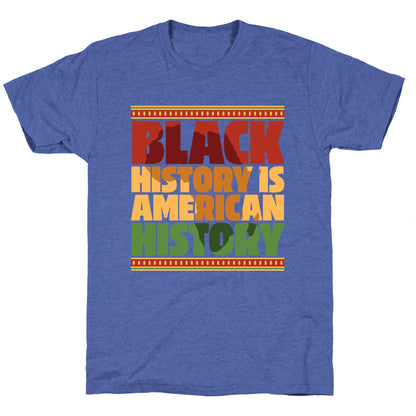 Black History Is American History Unisex Triblend Tee
