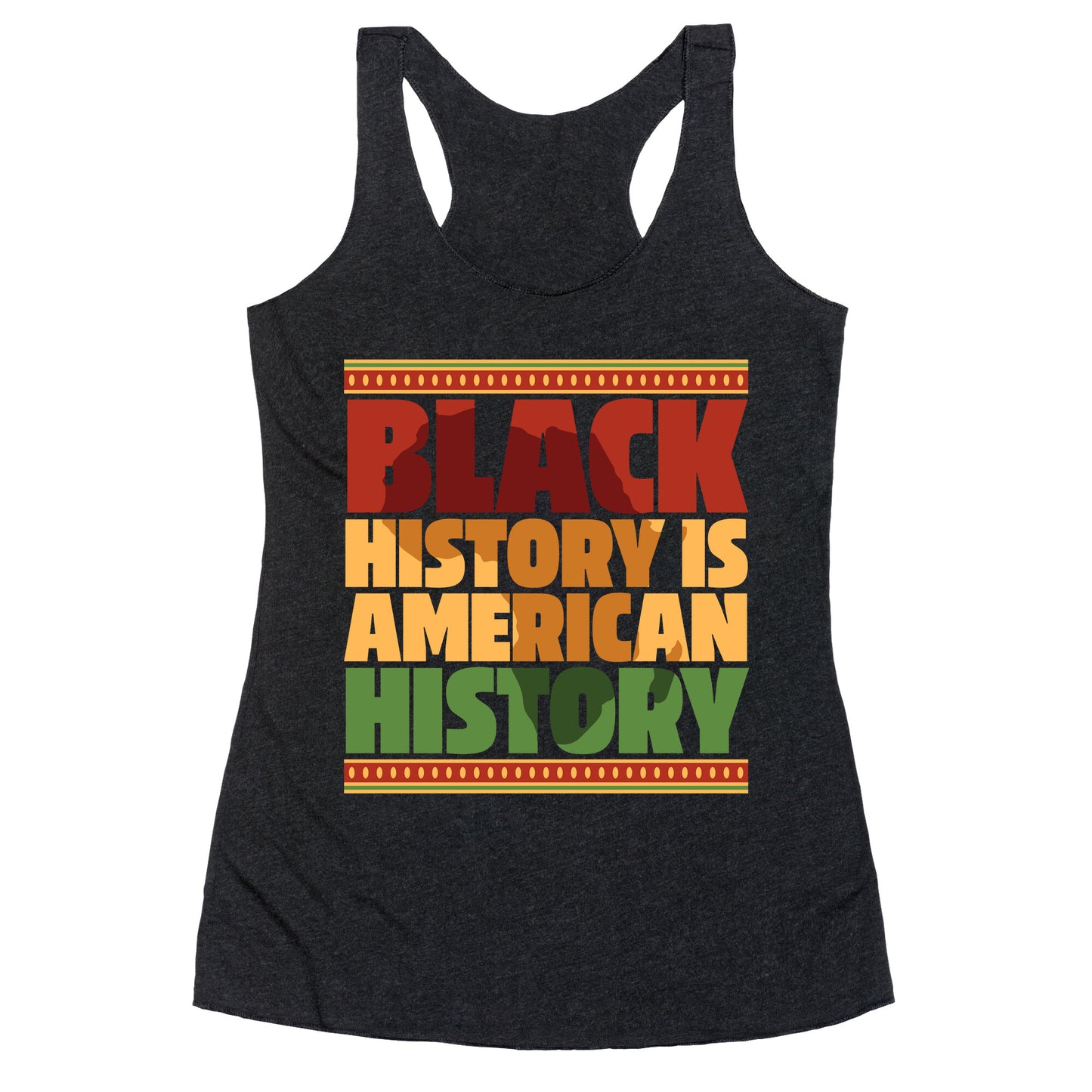 Black History Is American History Racerback Tank