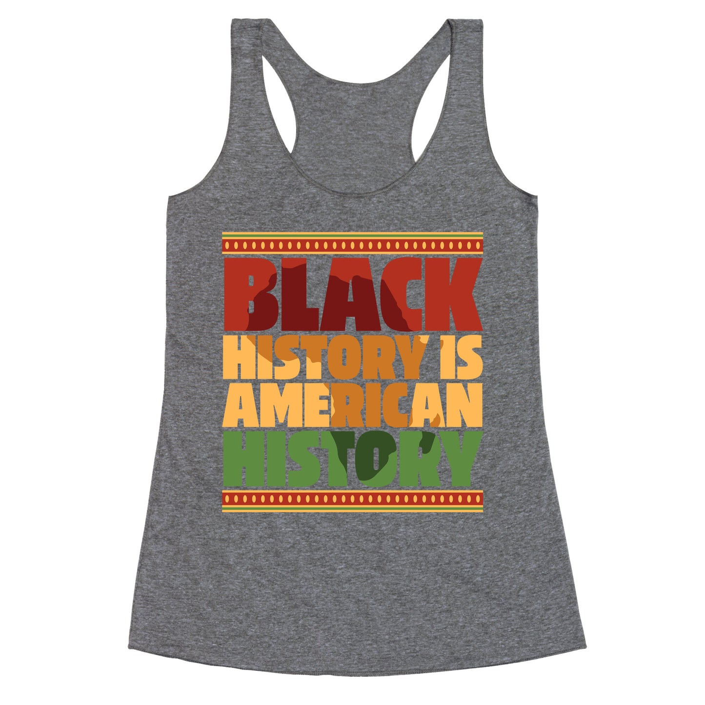 Black History Is American History Racerback Tank