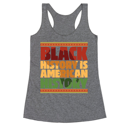 Black History Is American History Racerback Tank