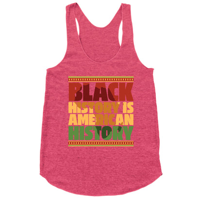 Black History Is American History Racerback Tank
