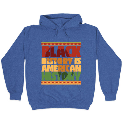 Black History Is American History Hoodie