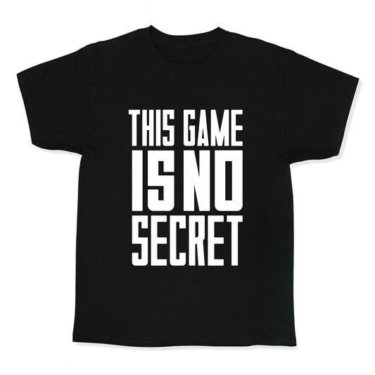 This Game Is No Secret Kids Tee