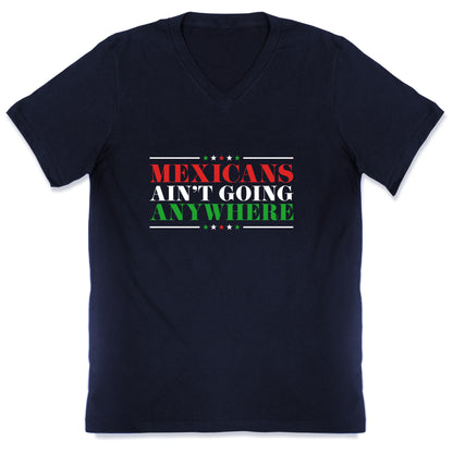 MAGA Mexicans Arent Going Anywhere V-Neck