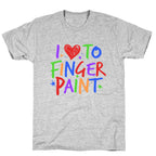 I Love To Finger Paint Couples 1 T-Shirt
