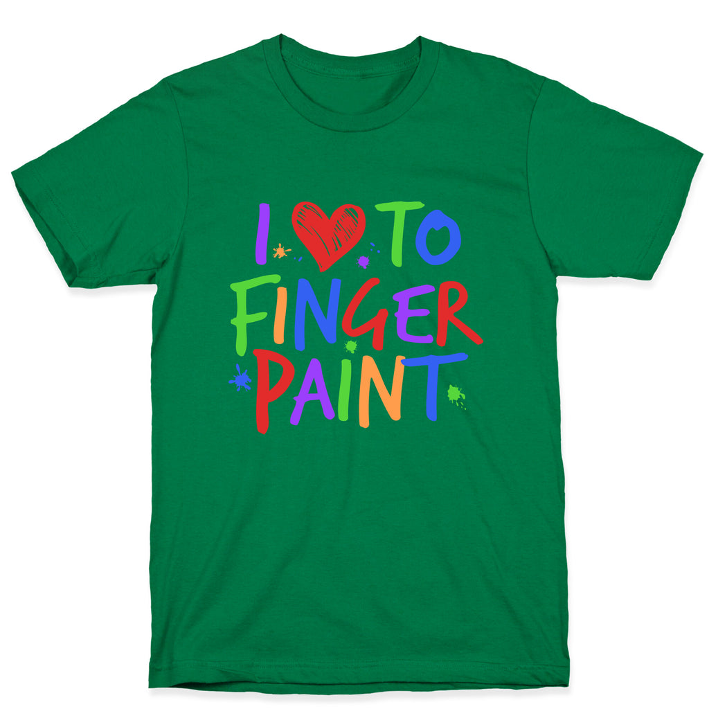 I Love To Finger Paint Couples 1 T-Shirt