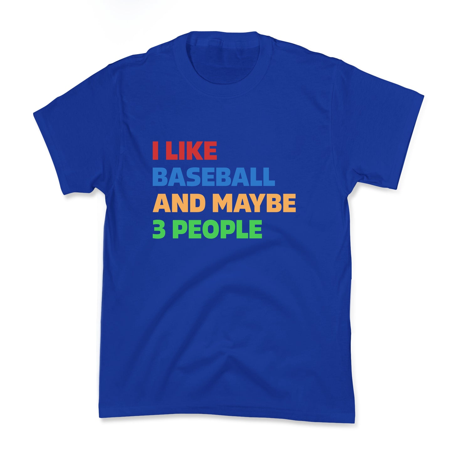 I Like Baseball and Maybe 3 People Kids Tee