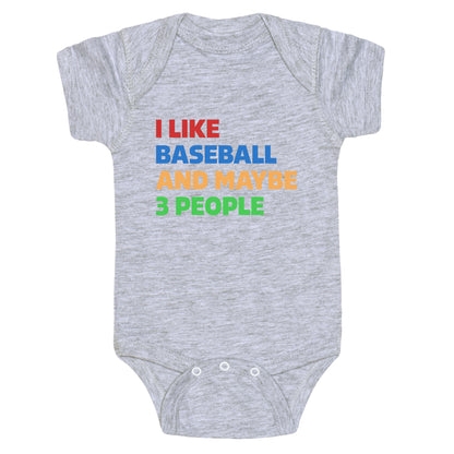 I Like Baseball and Maybe 3 People Baby One-Piece