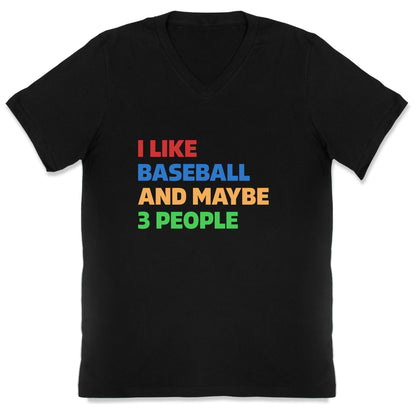I Like Baseball and Maybe 3 People V-Neck