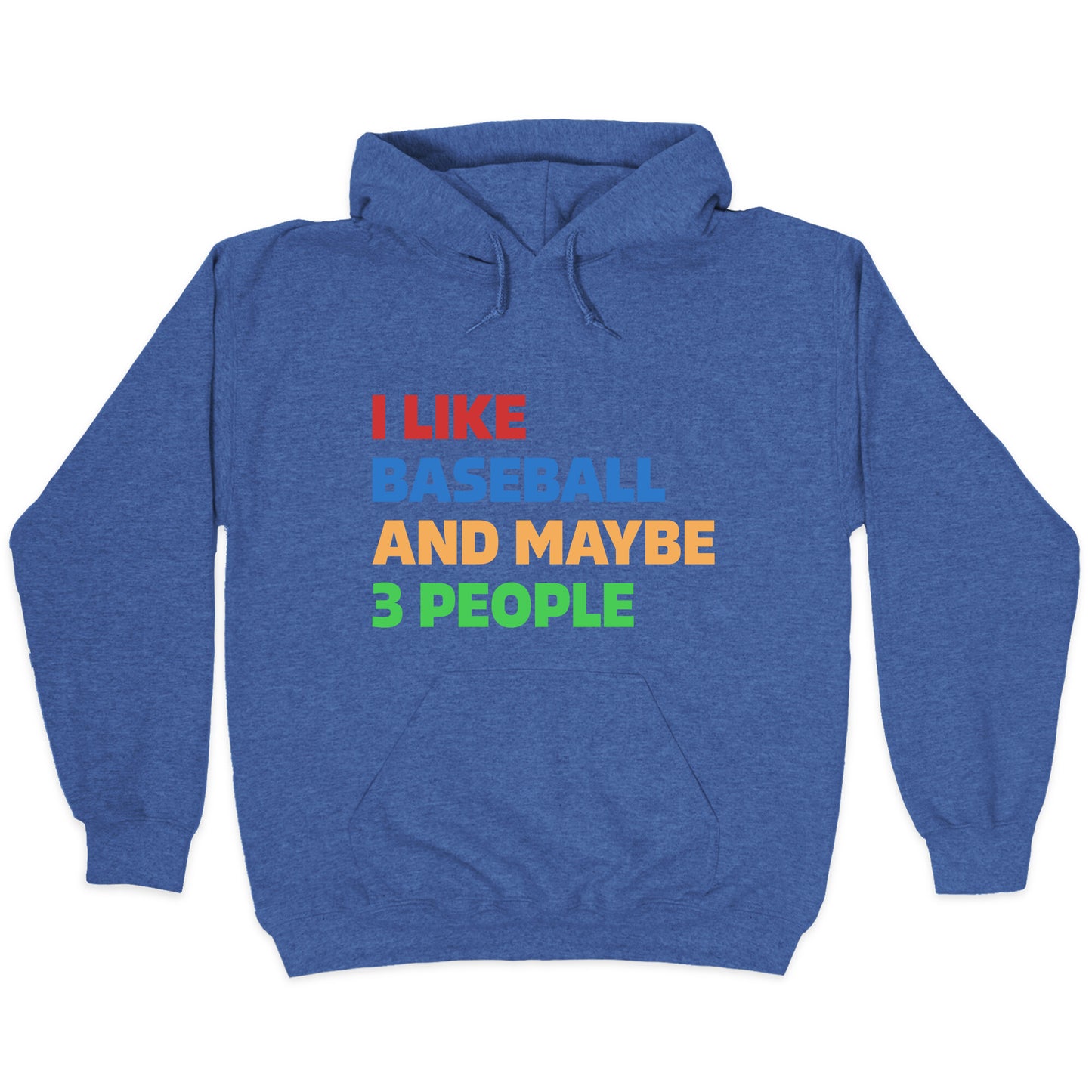 I Like Baseball and Maybe 3 People Hoodie