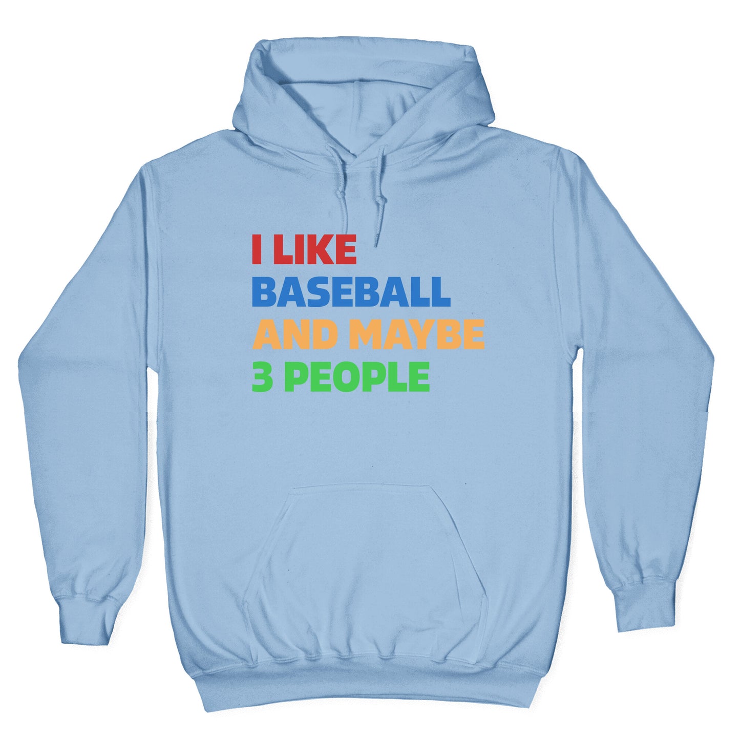 I Like Baseball and Maybe 3 People Hoodie