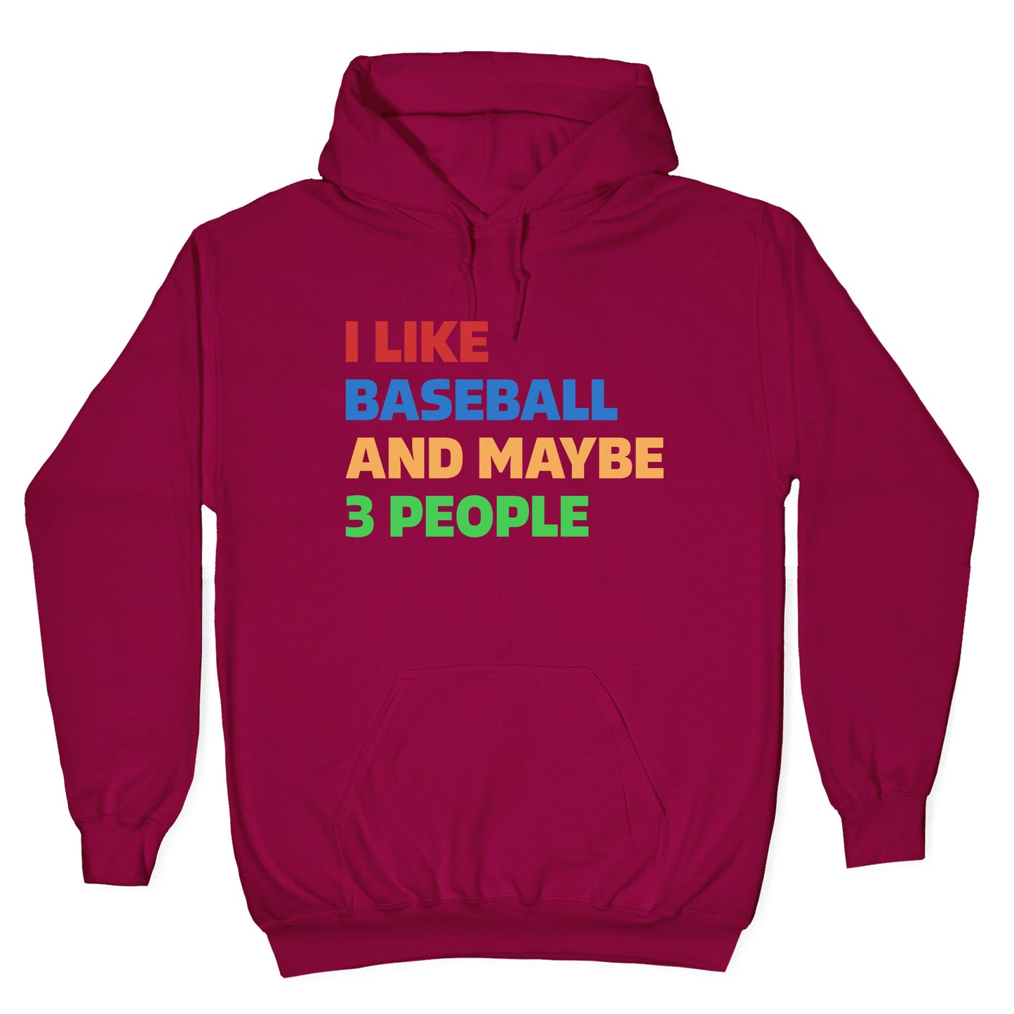I Like Baseball and Maybe 3 People Hoodie