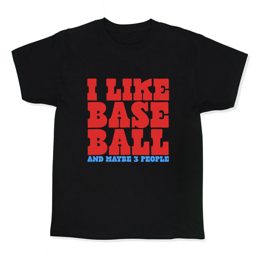 I Like Baseball Maybe 3 People Kids Tee