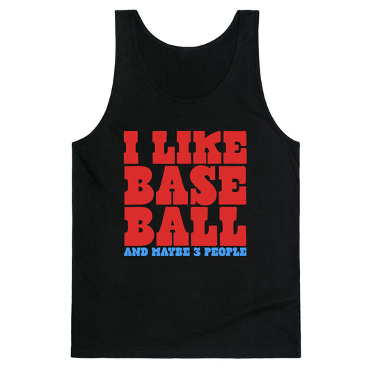 I Like Baseball Maybe 3 People Tank Top