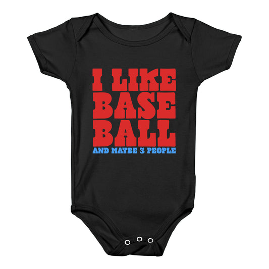 I Like Baseball Maybe 3 People Baby One-Piece