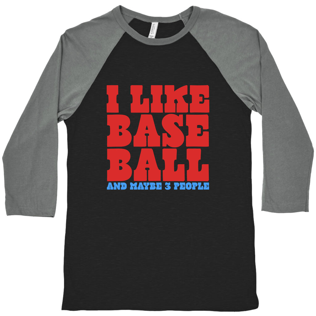 I Like Baseball Maybe 3 People Baseball Tee