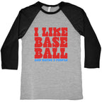I Like Baseball Maybe 3 People Baseball Tee