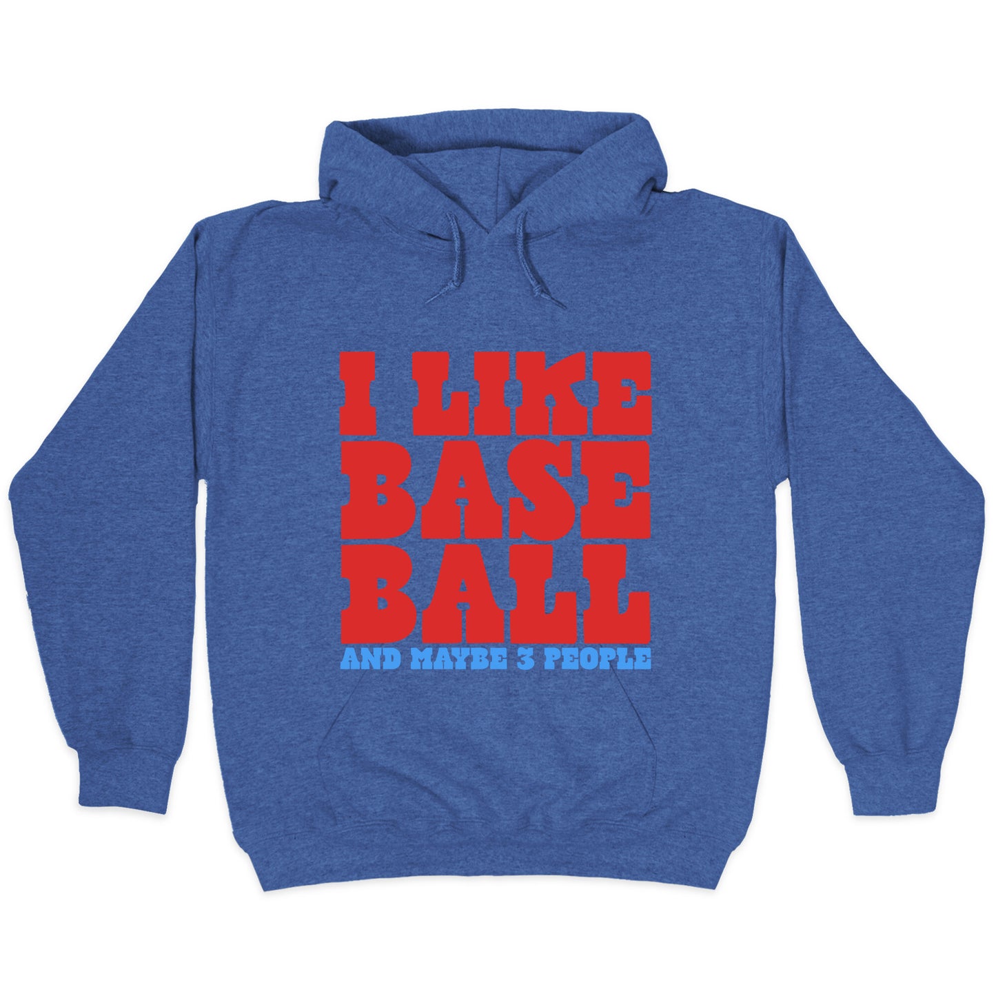 I Like Baseball Maybe 3 People Hoodie