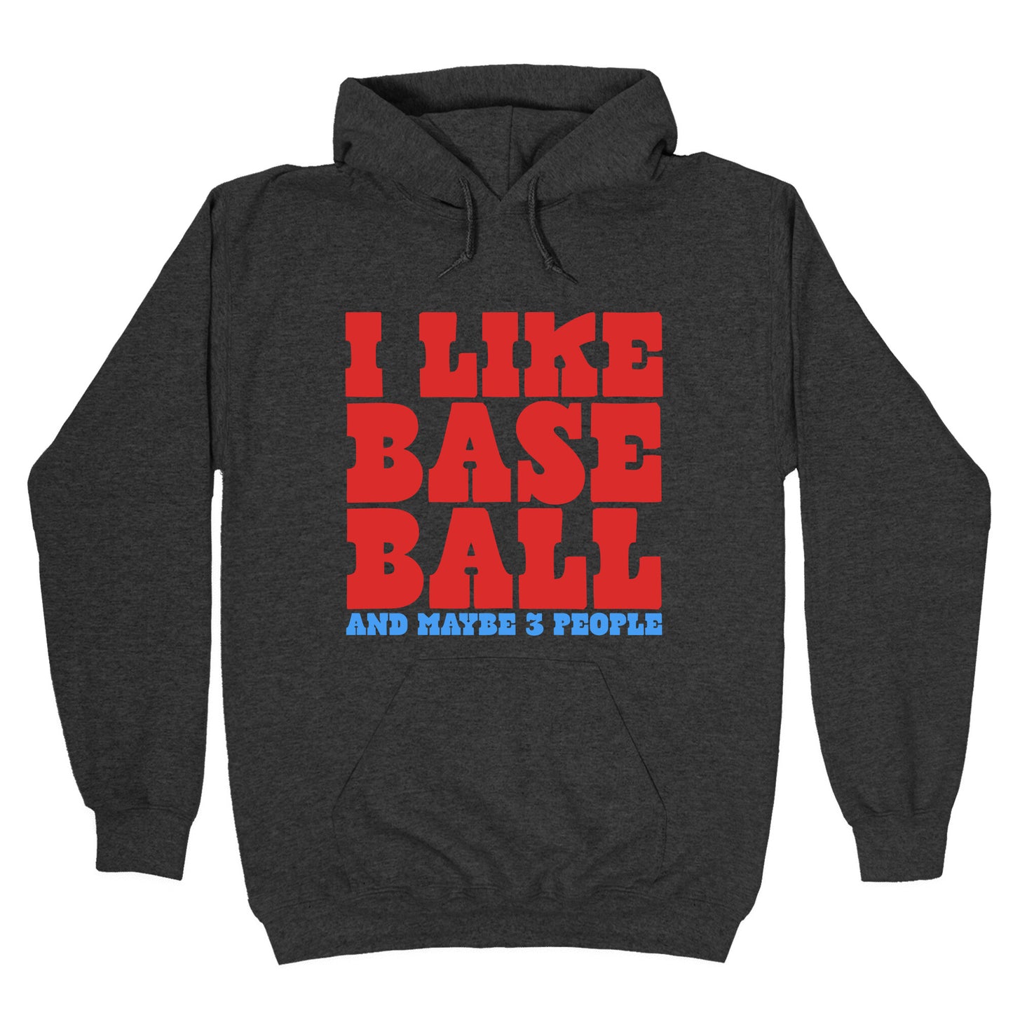 I Like Baseball Maybe 3 People Hoodie