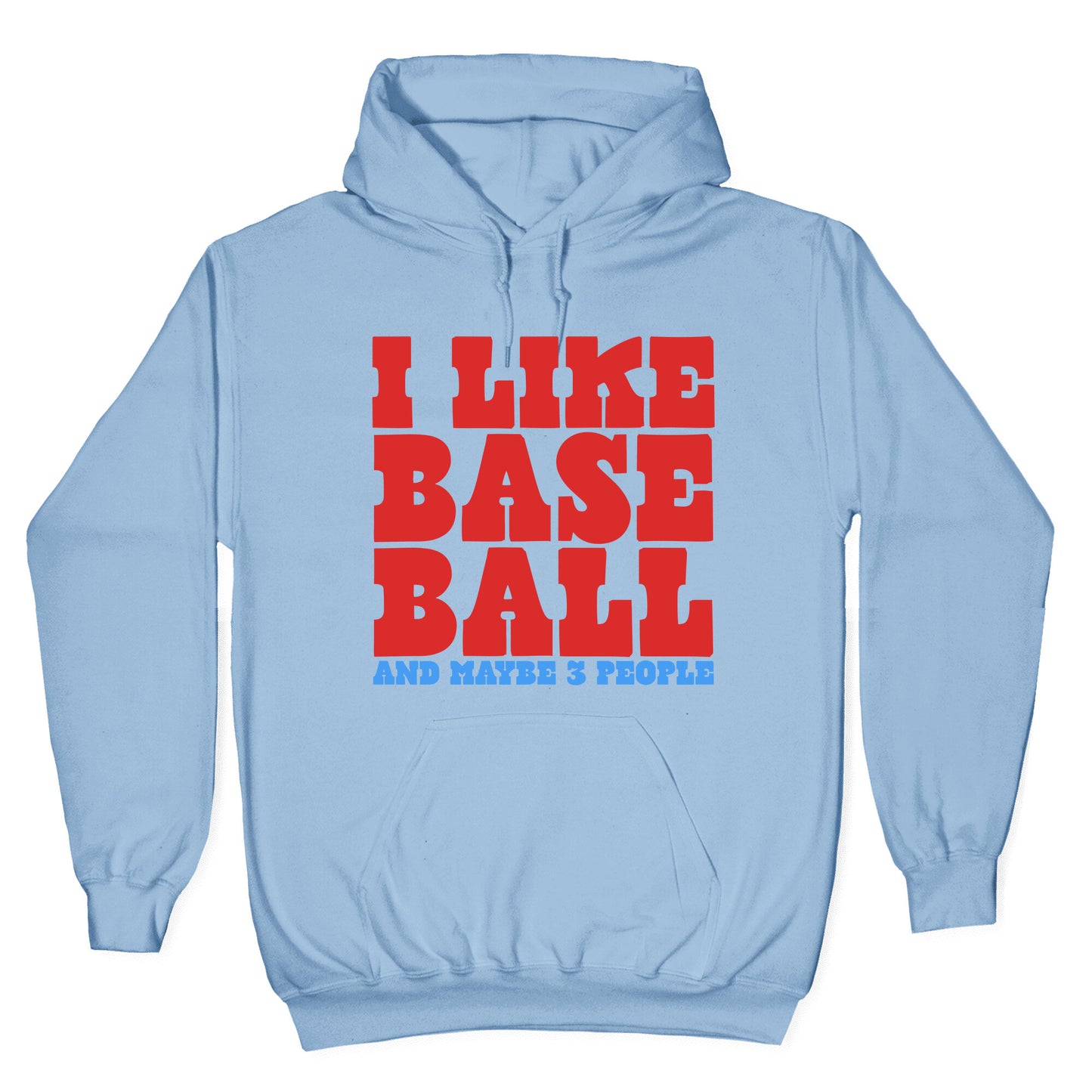 I Like Baseball Maybe 3 People Hoodie