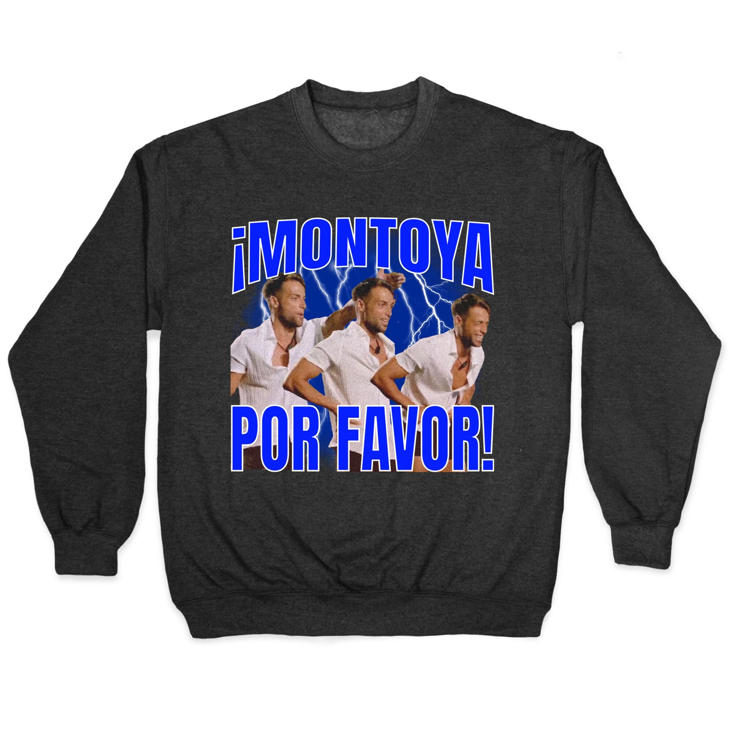 Montoya Por Favor Vintage Crewneck Sweatshirt