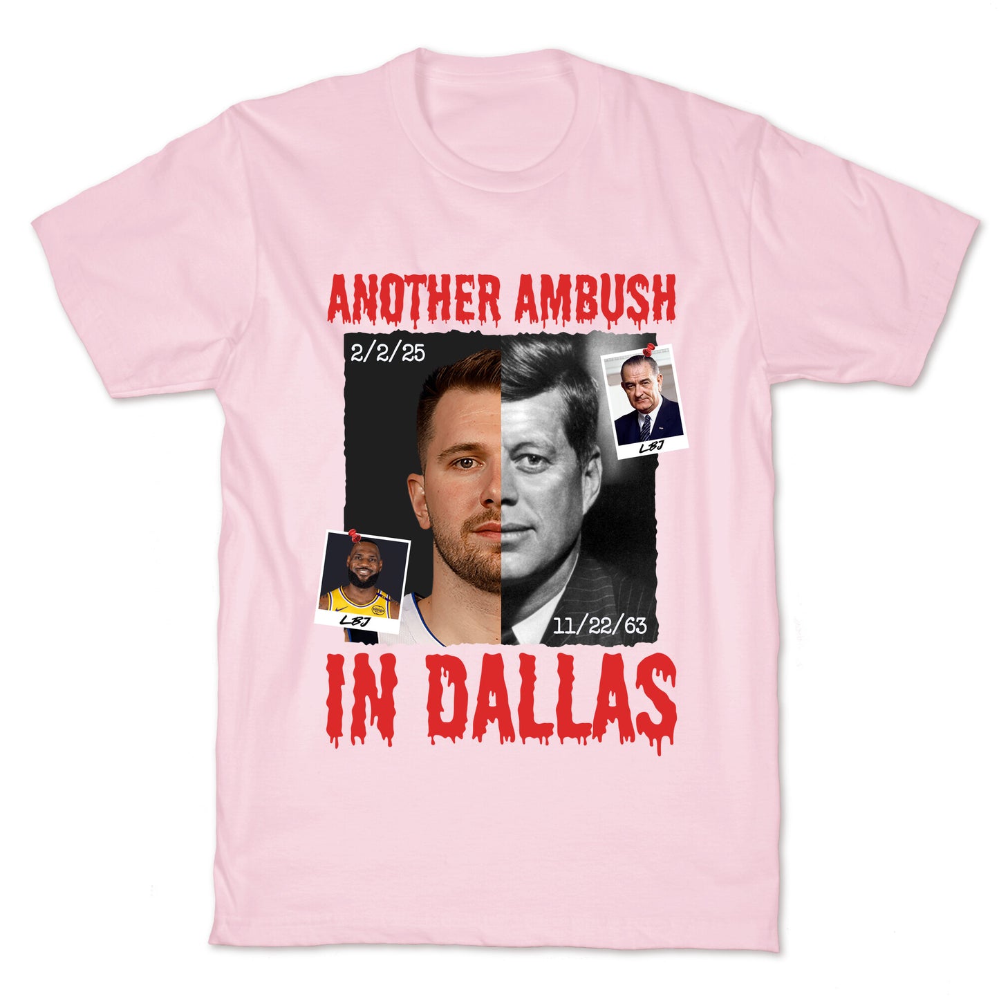 Another Ambush in Dallas Luka Lakers T-Shirt