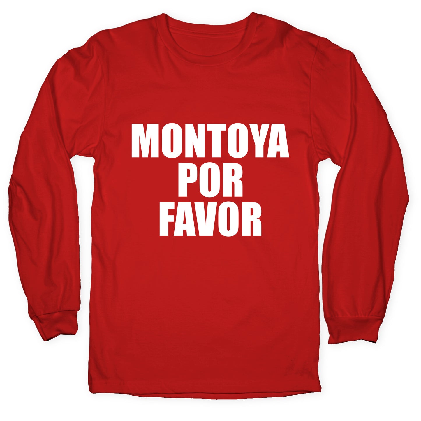 Montoya Por Favor Text Longsleeve Tee
