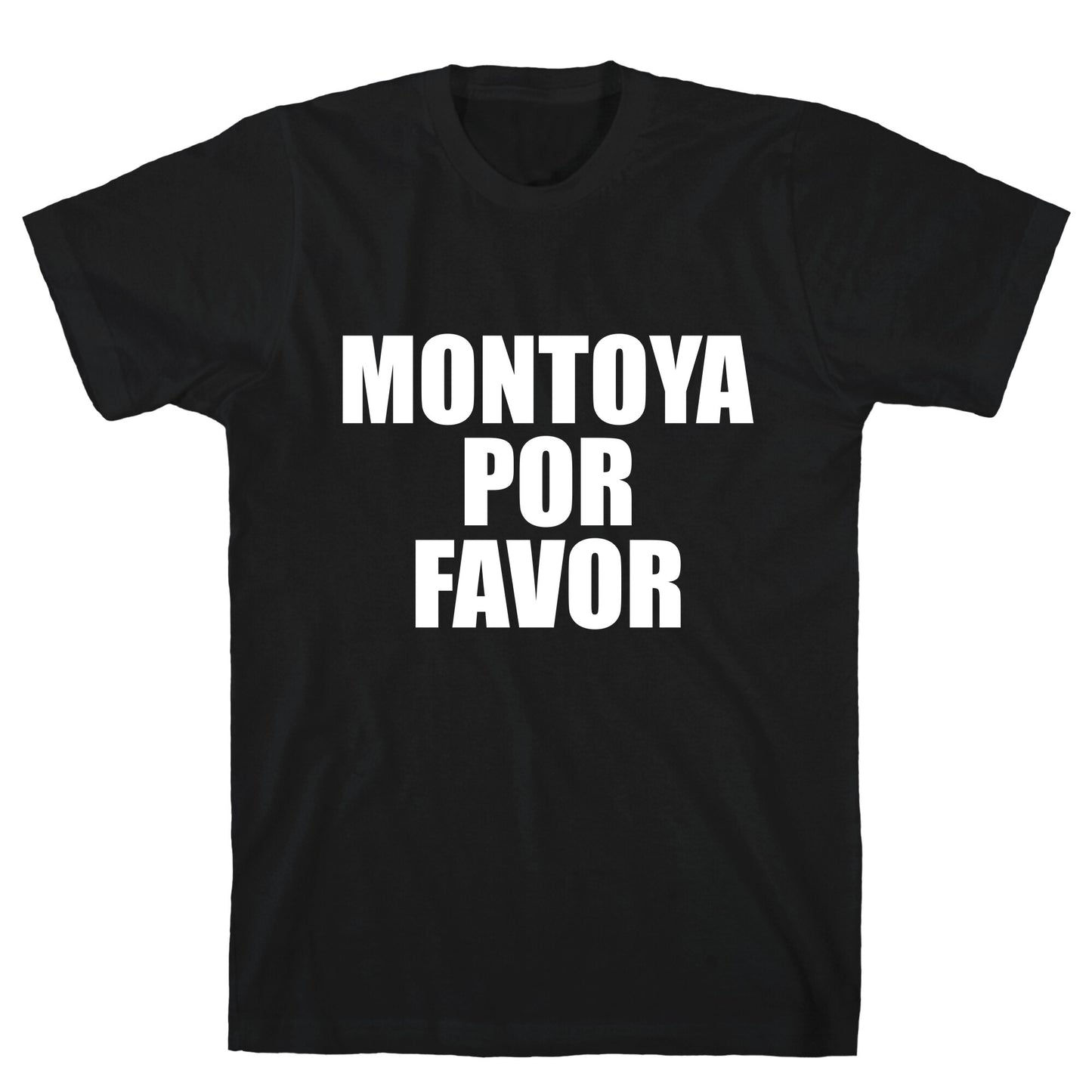 Montoya Por Favor Text T-Shirt
