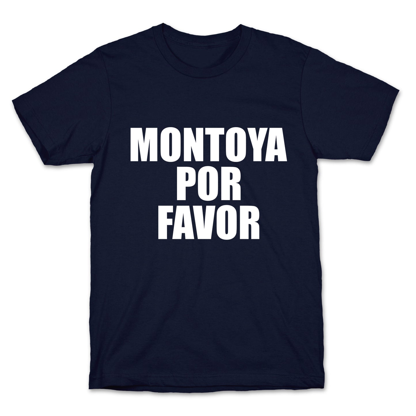 Montoya Por Favor Text T-Shirt