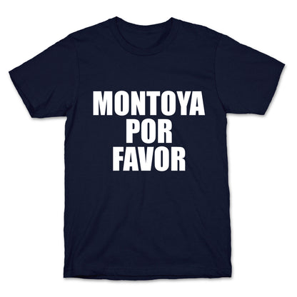Montoya Por Favor Text T-Shirt