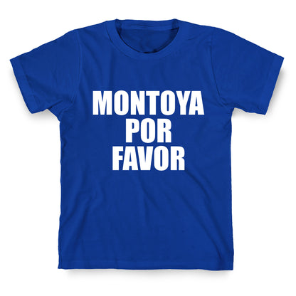 Montoya Por Favor Text T-Shirt