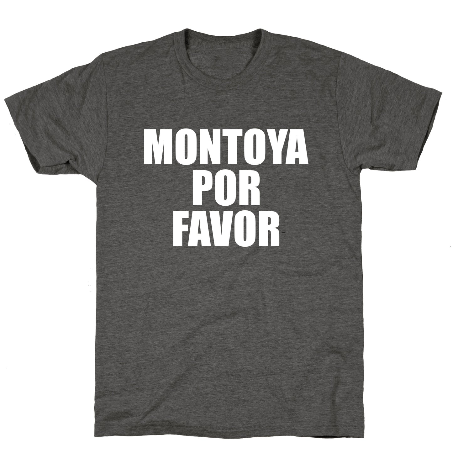 Montoya Por Favor Text Unisex Triblend Tee