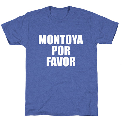 Montoya Por Favor Text Unisex Triblend Tee