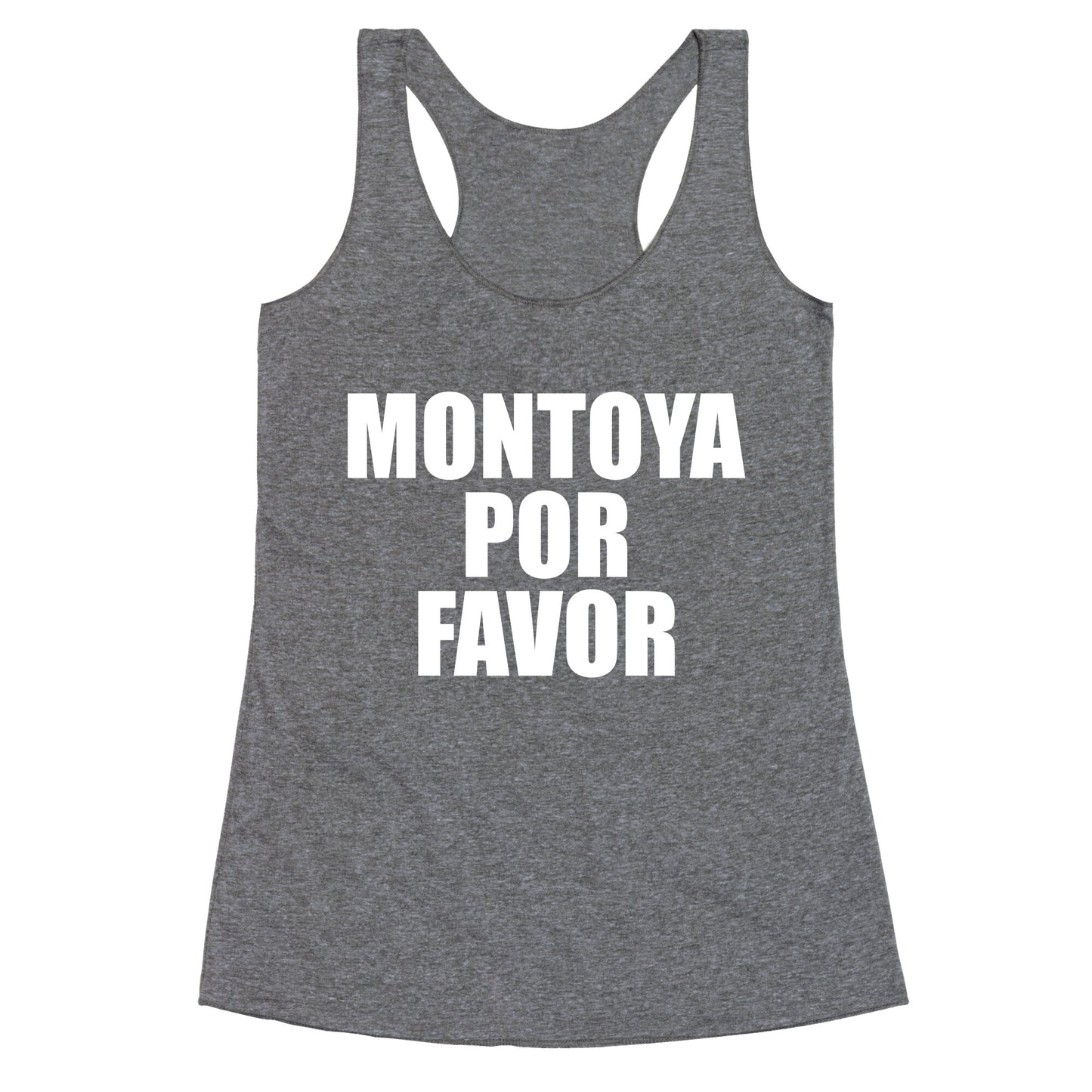Montoya Por Favor Text Racerback Tank