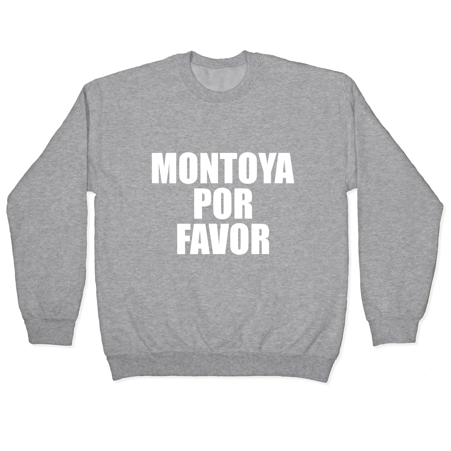 Montoya Por Favor Text Crewneck Sweatshirt