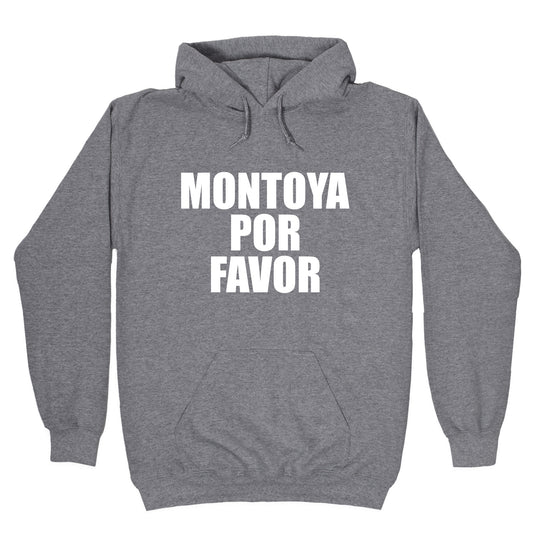 Montoya Por Favor Text Hoodie