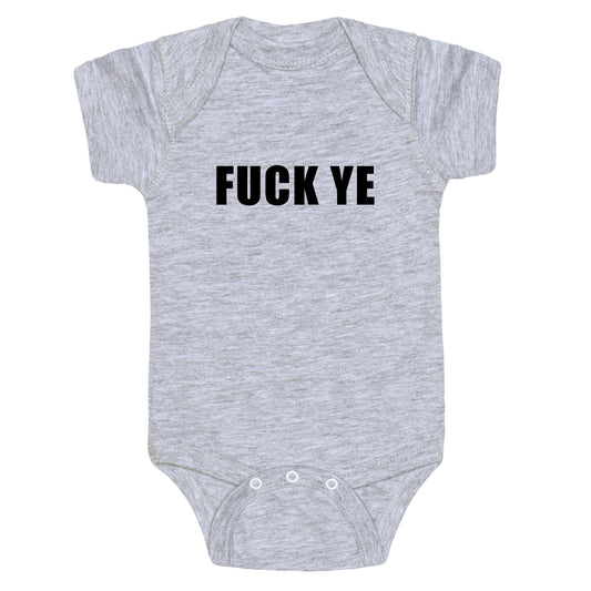 Fuck Ye Baby One-Piece