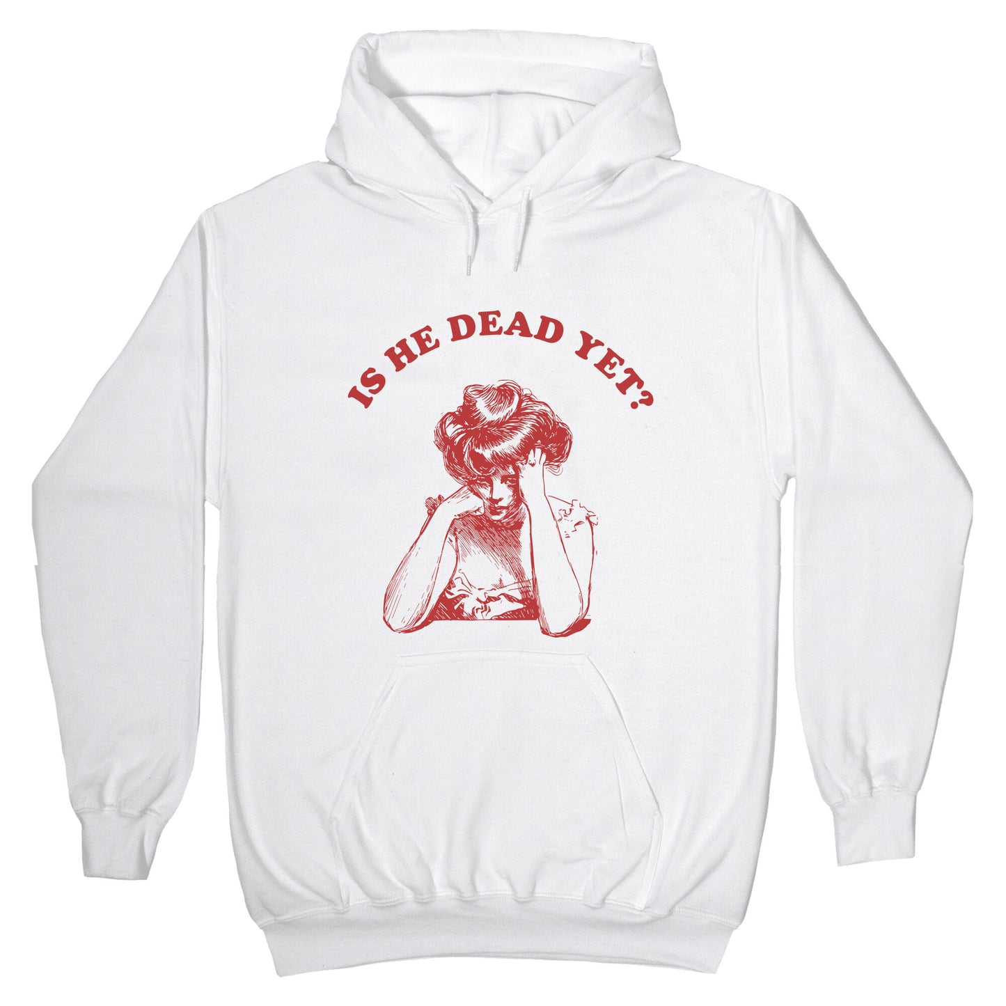 Is He Dead Yet Hoodie