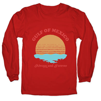 Gulf of Mexico Always Forever Longsleeve Tee