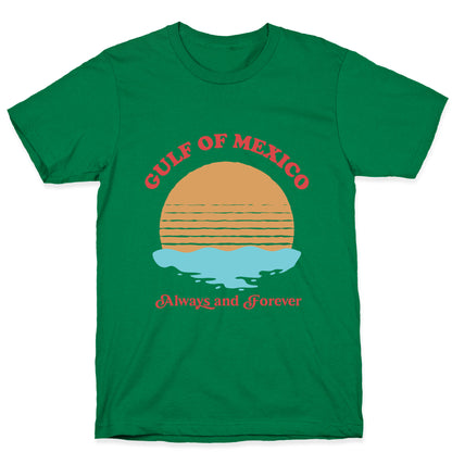 Gulf of Mexico Always Forever T-Shirt