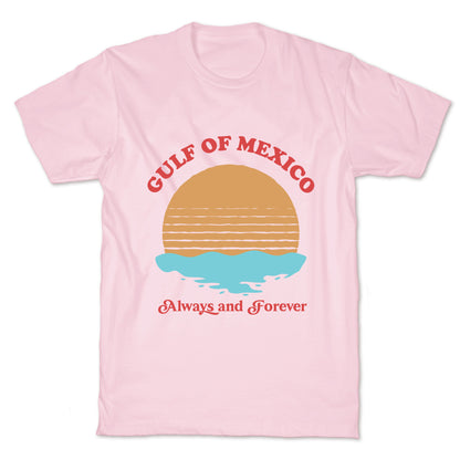 Gulf of Mexico Always Forever T-Shirt