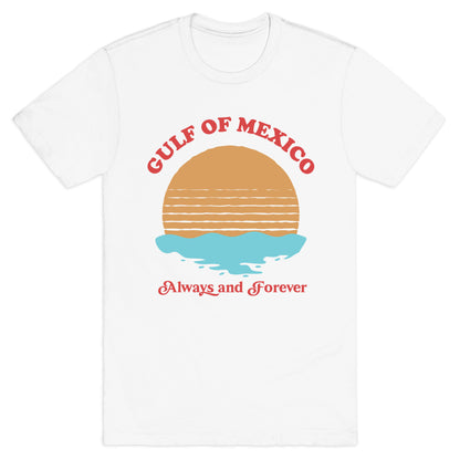 Gulf of Mexico Always Forever T-Shirt