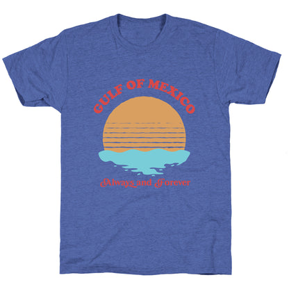 Gulf of Mexico Always Forever Unisex Triblend Tee
