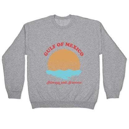 Gulf of Mexico Always Forever Crewneck Sweatshirt