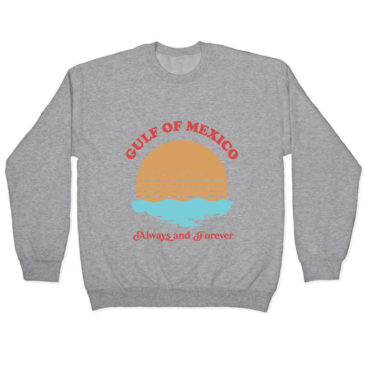 Gulf of Mexico Always Forever Crewneck Sweatshirt
