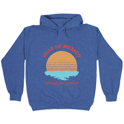 Gulf of Mexico Always Forever Hoodie