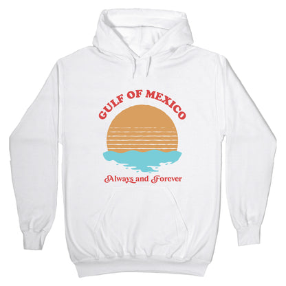 Gulf of Mexico Always Forever Hoodie