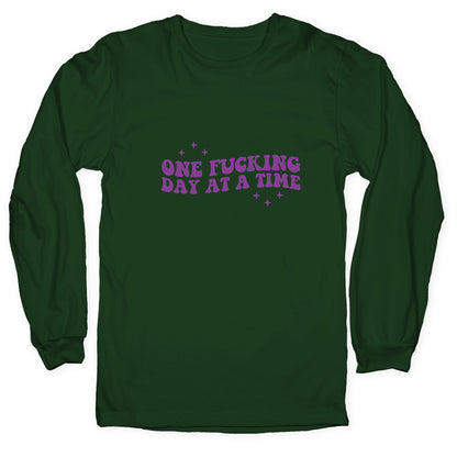 One Fucking Day At A Time Longsleeve Tee