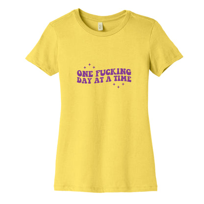 One Fucking Day At A Time Womens Cotton Tee