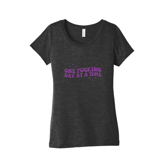 One Fucking Day At A Time Womens Triblend Tee